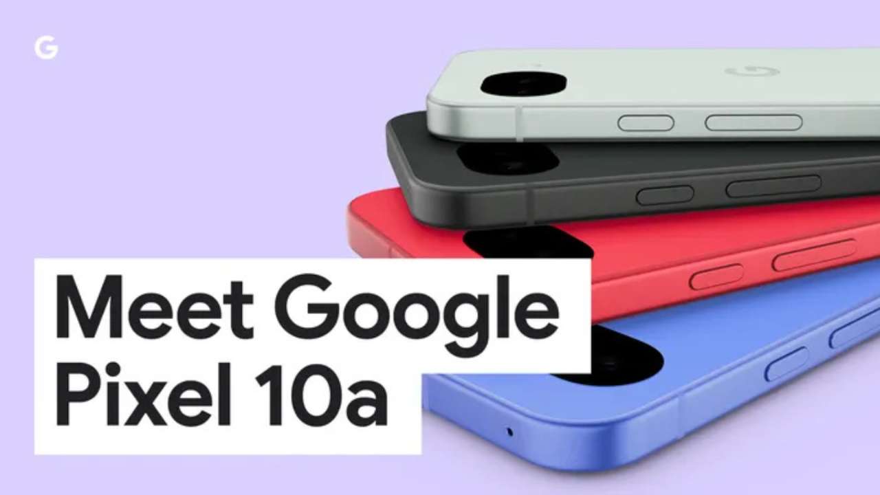 Google Pixel 10a - Google का नया फोन
