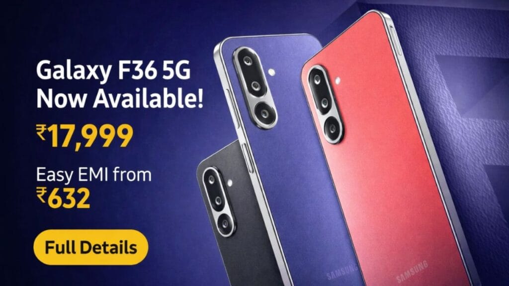 Samsung Galaxy F36 5G Now Available at ₹17,999 with Easy EMI Plans